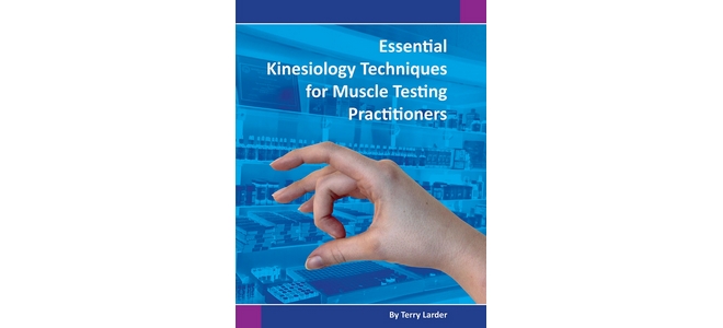 Essential Kinesiology Techniques for Muscle Testing Practitioners